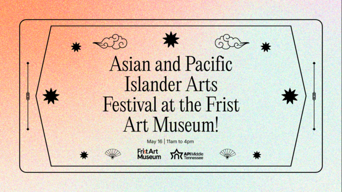 A graphic for an Asian and Pacific Islander arts festival at the Frist Art Museum.