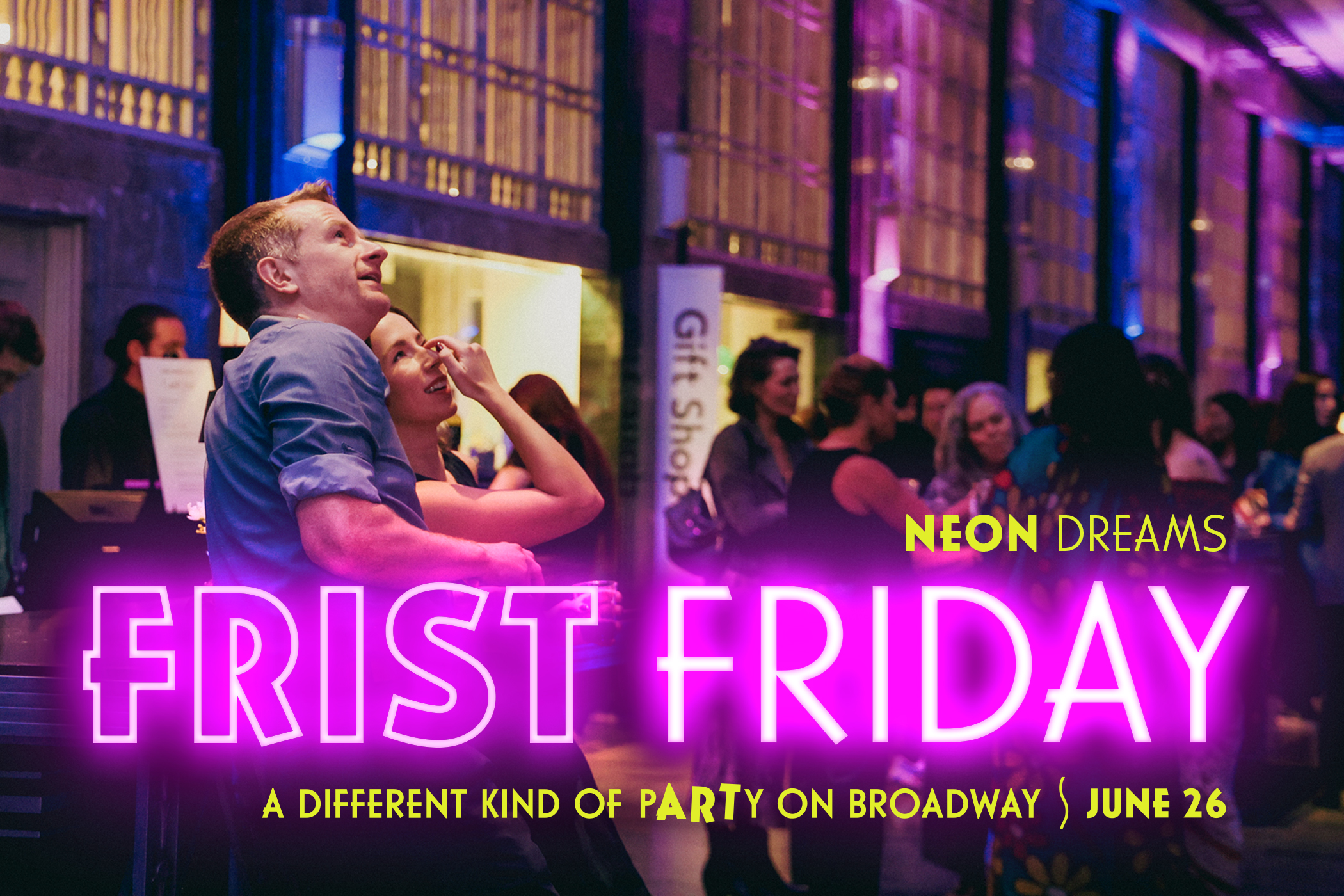 Frist Friday Neon Dreams, A Different Kind of Party on Broadway graphic.