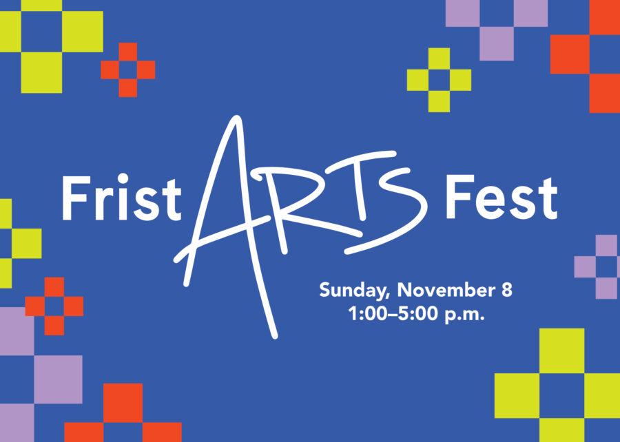 Frist Arts Fest, Sunday November 8, 1-5 p.m.