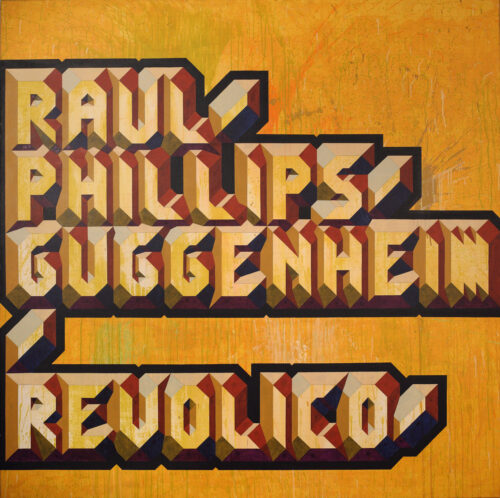 The name Raul Phillips Guggenheim and the Spanish word Revolico fill the canvas with angular three-dimensional block letters in palette of rust, black, brown, and mustard against an orange background.