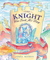 Book cover of The Knight Who Took All Day