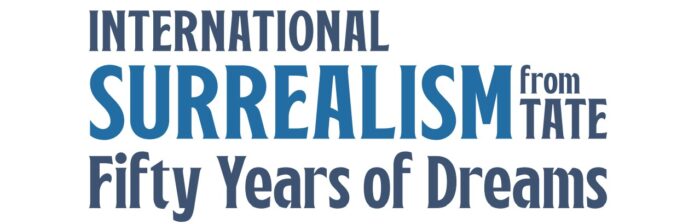 International Surrealism from the Tate: Fifty Years of Dreams